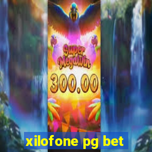 xilofone pg bet